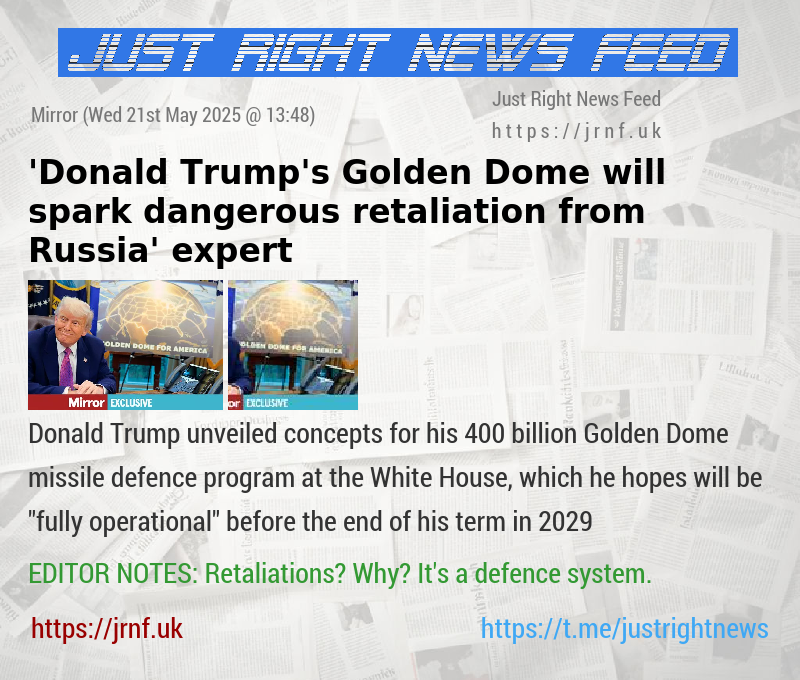 ’Donald Trump’s Golden Dome will spark dangerous retaliation from Russia’ — expert