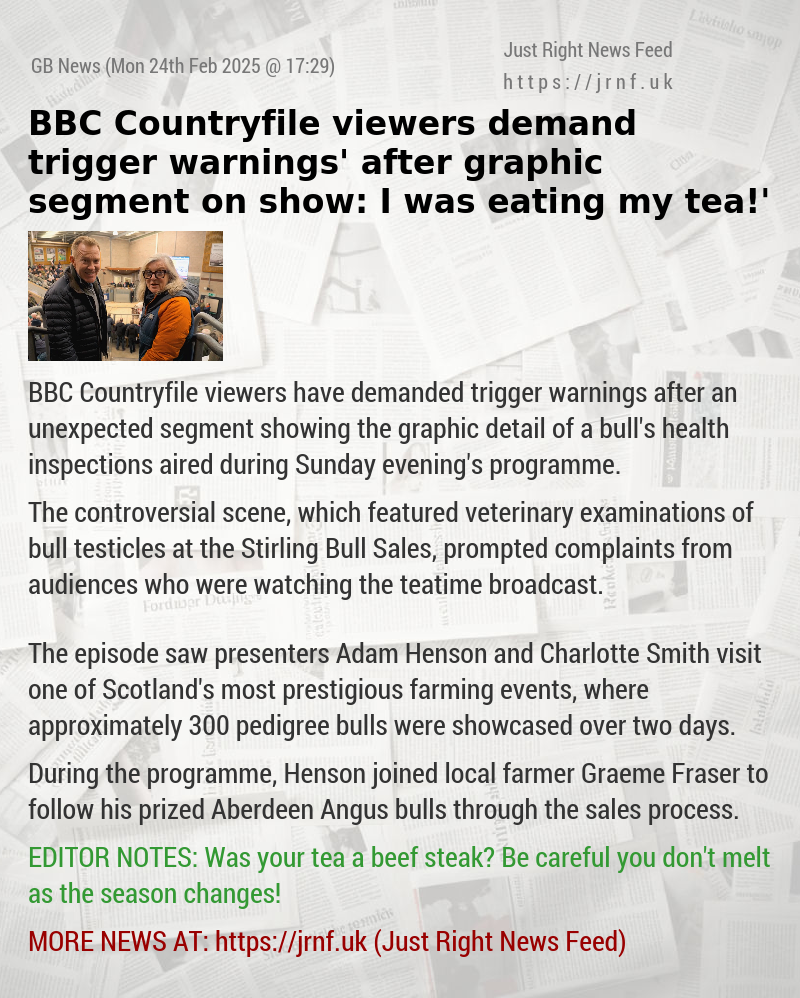 BBC Countryfile viewers demand ‘trigger warnings’ after graphic segment on show: ‘I was eating my tea!’