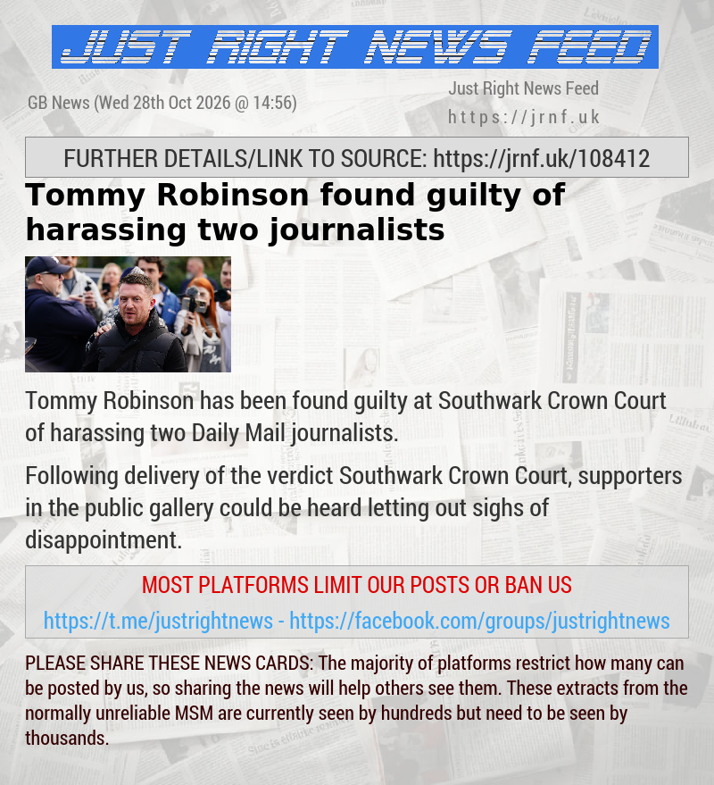 Tommy Robinson found guilty of harassing two journalists