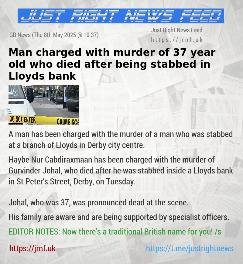 Man charged with murder of 37—year—old who died after being stabbed in Lloyds bank