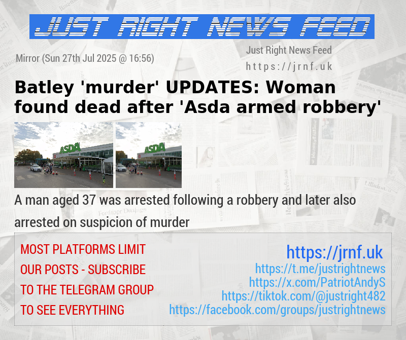 Batley ’murder’ UPDATES: Woman found dead after ’Asda armed robbery’