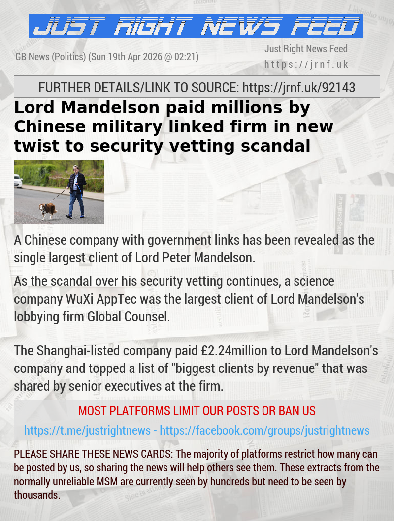 Lord Mandelson paid millions by Chinese—military linked firm in new twist to security vetting scandal