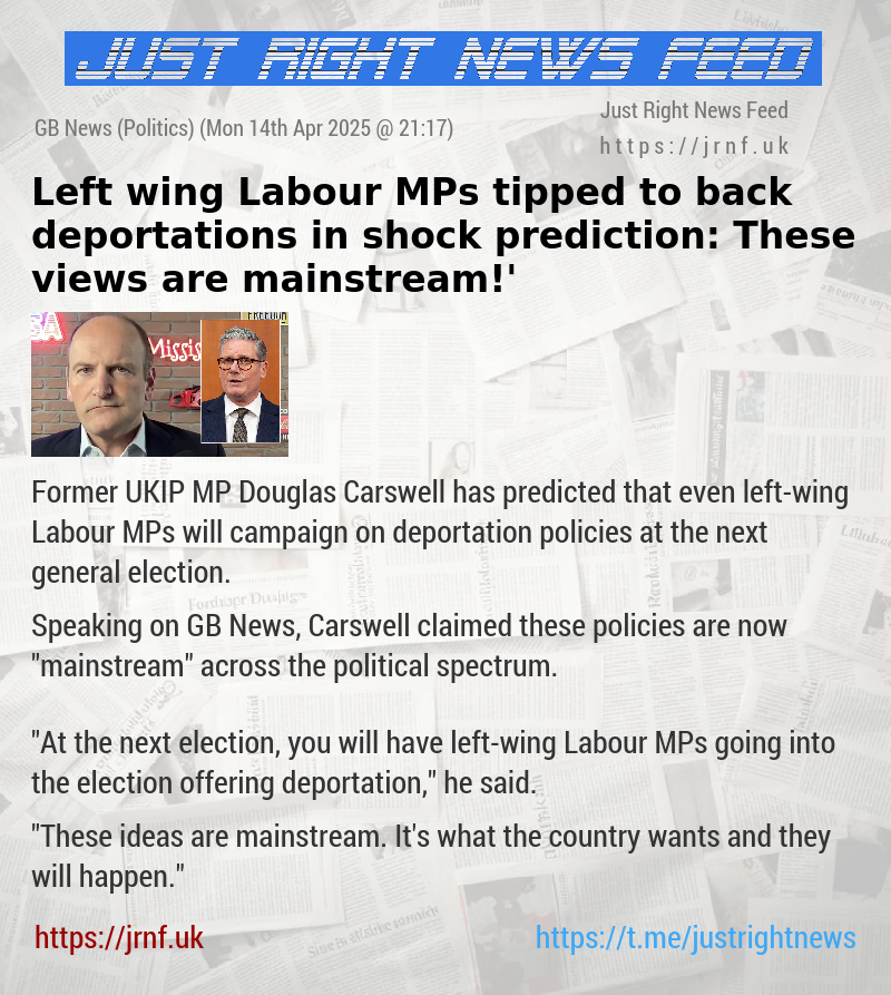 Left—wing Labour MPs tipped to back deportations in shock prediction: ‘These views are mainstream!’