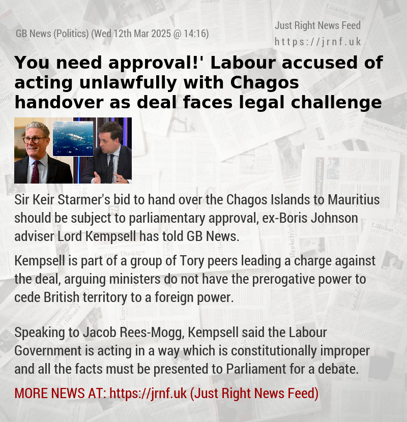 ‘You need approval!’ Labour accused of acting unlawfully with Chagos handover as deal faces legal challenge