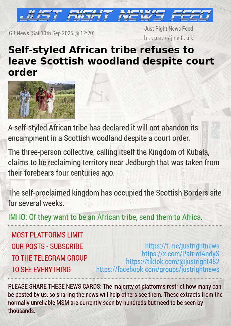 Self—styled Af
​

rican tribe refuses to leave Scottish woodland despite court order