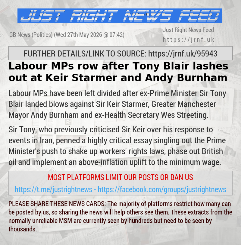 Labour MPs row after Tony Blair lashes out at Keir Starmer and Andy Burnham