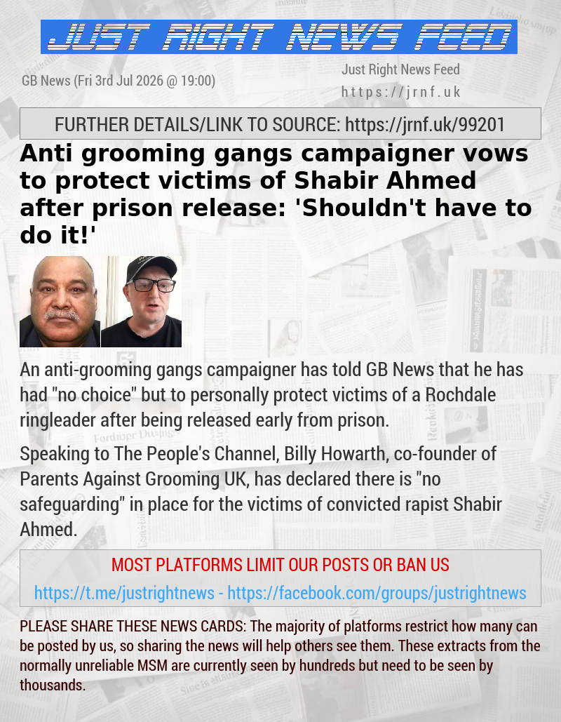 Anti—grooming gangs campaigner vows to protect victims of Shabir Ahmed after prison release: ’Shouldn’t have to do it!’