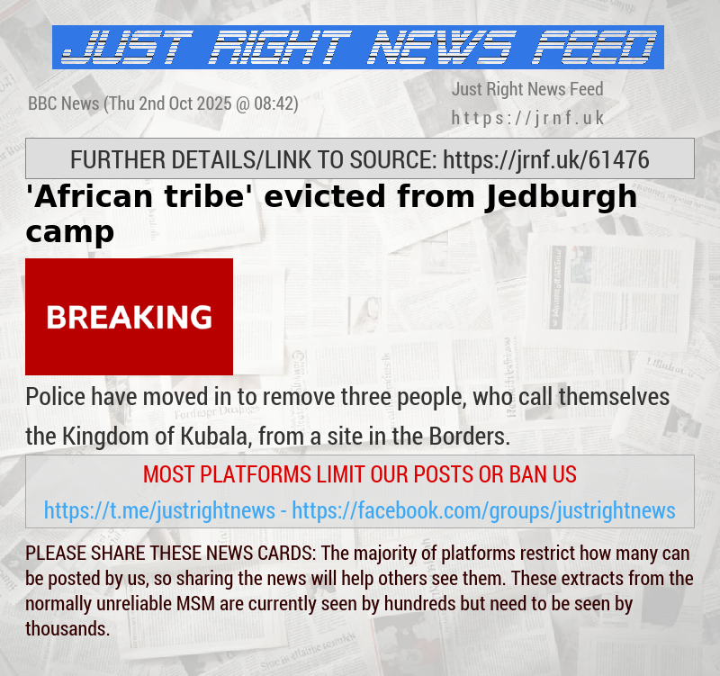 ’African tribe’ evicted from Jedburgh camp