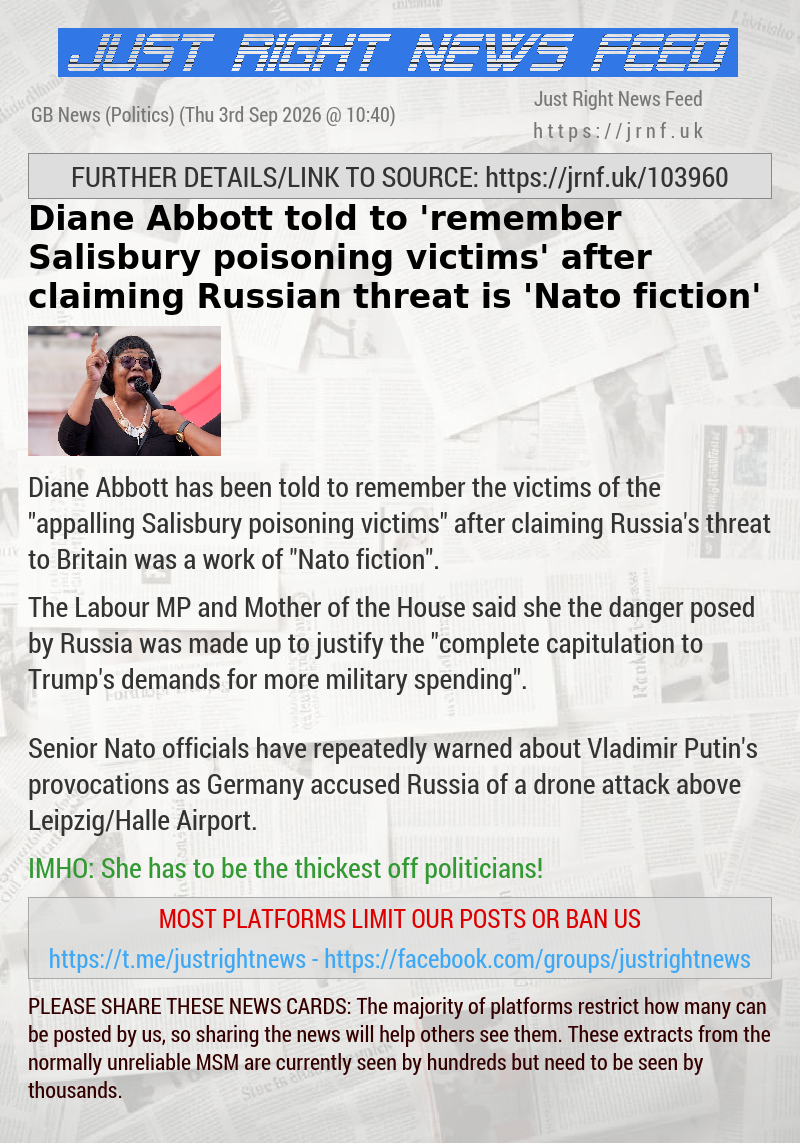 Diane Abbott told to ’remember Salisbury poisoning victims’ after claiming Russian threat is ’Nato fiction’