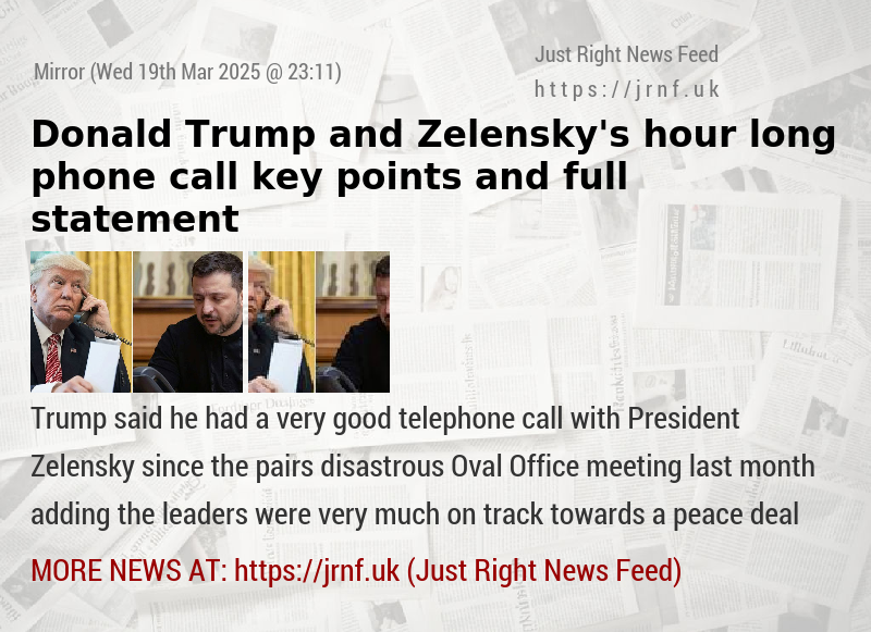 Donald Trump and Zelensky’s hour—long phone call — key points and full statement