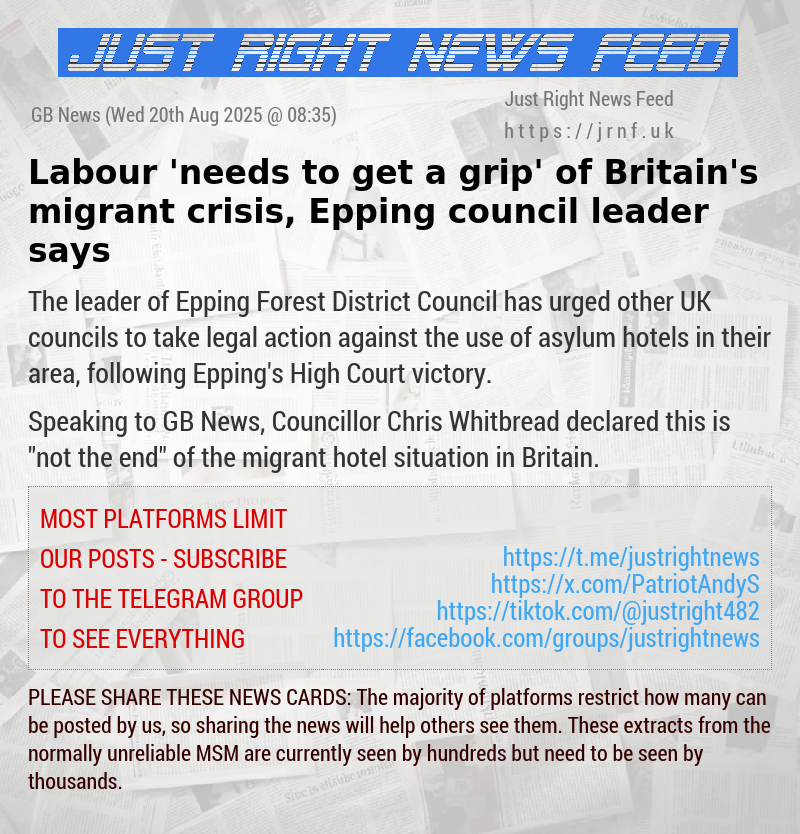 Labour ’needs to get a grip’ of Britain’s migrant crisis, Epping council leader says