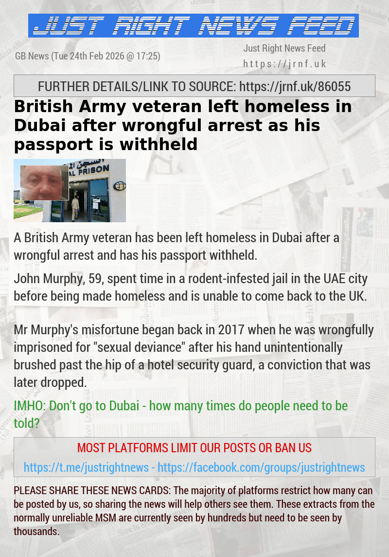 British Army veteran left homeless in Dubai after wrongful arrest as his passport is withheld