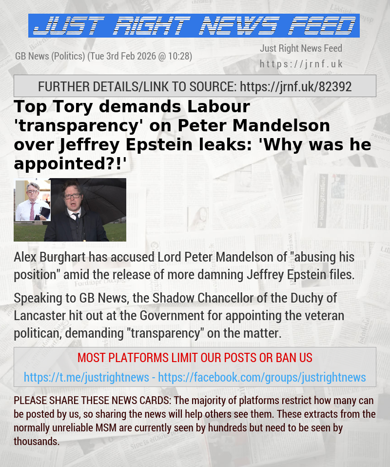 Top Tory demands Labour ’transparency’ on Peter Mandelson over Jeffrey Epstein leaks: ’Why was he appointed?!’