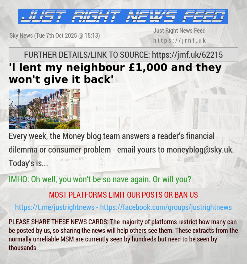 ’I lent my neighbour £1,000 and they won’t give it back’