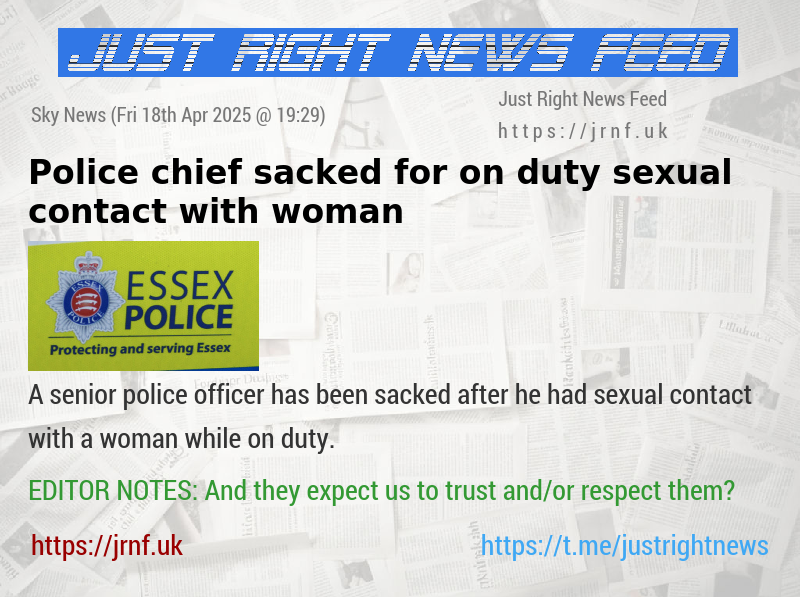 Police chief sacked for on—duty sexual contact with woman