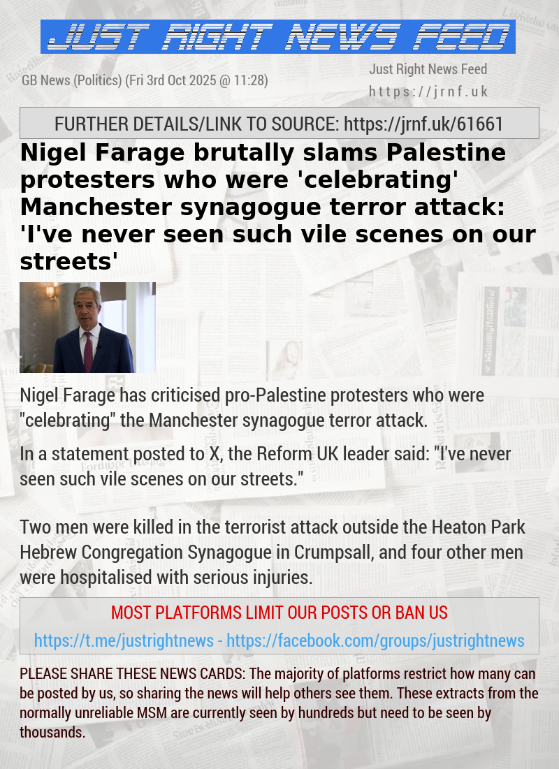 Nigel Farage brutally slams Palestine protesters who were ’celebrating’ Manchester synagogue terror attack: ’I’ve never seen such vile scenes on our streets’