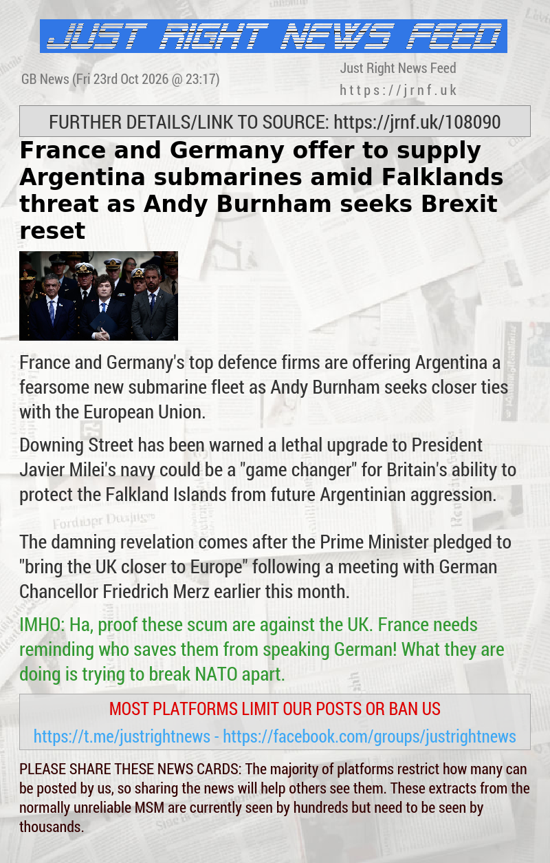 France and Germany offer to supply Argentina submarines amid Falklands threat as Andy Burnham seeks Brexit reset