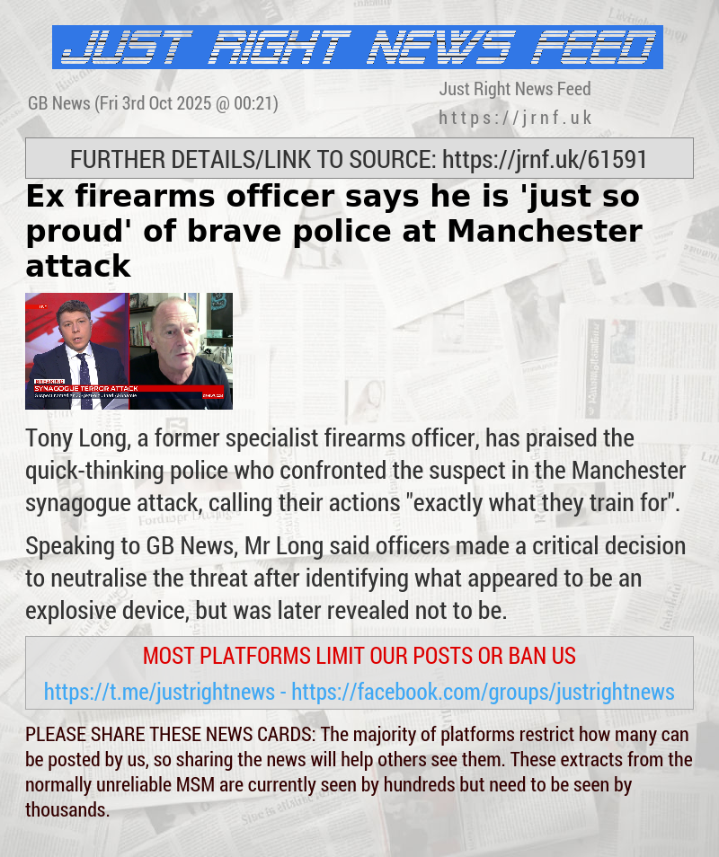 Ex—firearms officer says he is ’just so proud’ of brave police at Manchester attack