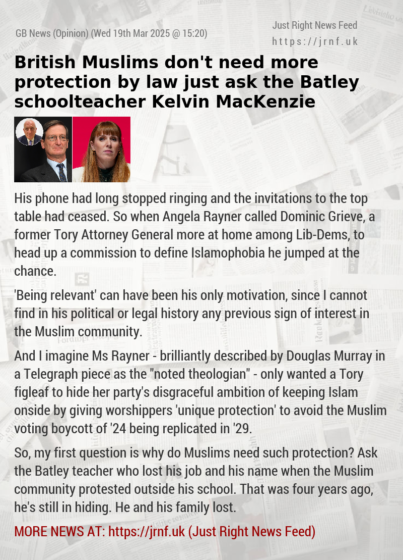 British Muslims don’t need more protection by law — just ask the Batley schoolteacher — Kelvin MacKenzie