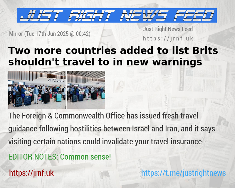 Two more countries added to list Brits shouldn’t travel to in new warnings