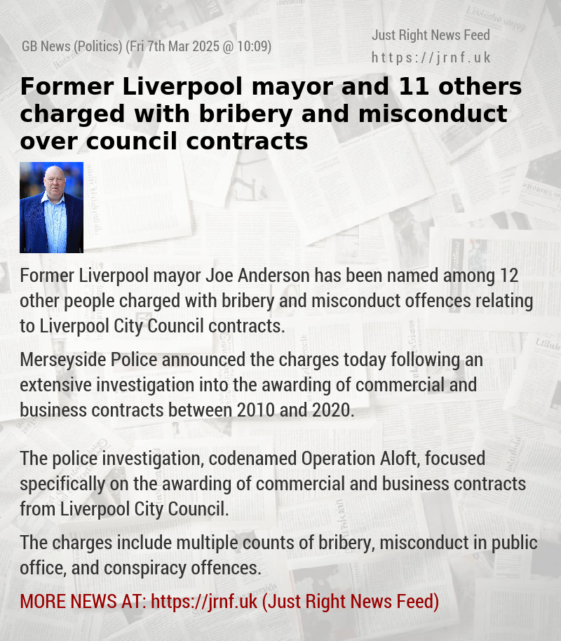 Former Liverpool mayor and 11 others charged with bribery and misconduct over council contracts