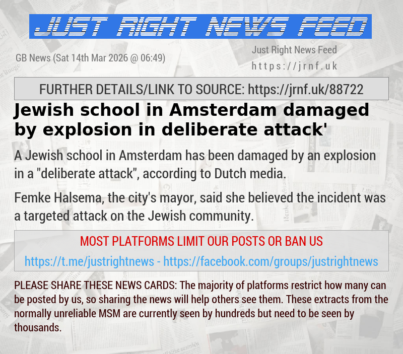 Jewish school in Amsterdam damaged by explosion in ‘deliberate attack’
