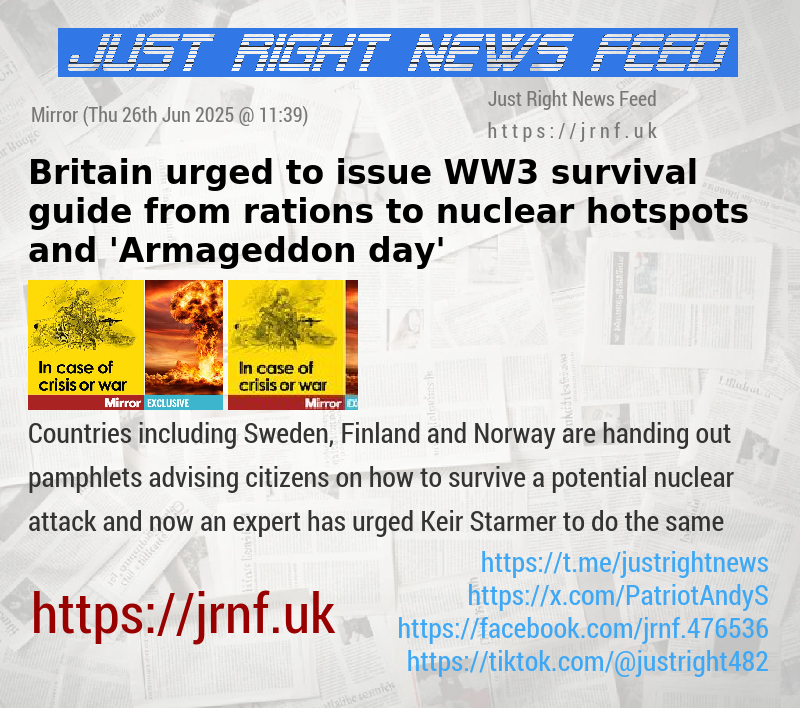 Britain urged to issue WW3 survival guide from rations to nuclear hotspots and ’Armageddon day’