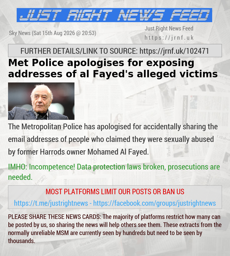 Met Police apologises for exposing addresses of al Fayed’s alleged victims 