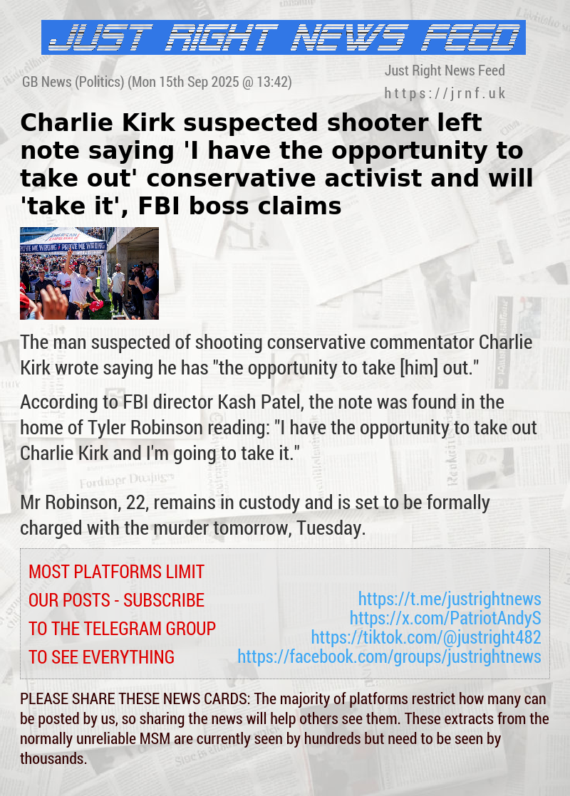 Charlie Kirk suspected shooter left note saying ’I have the opportunity to take out’ conservative activist and will ’take it’, FBI boss claims
