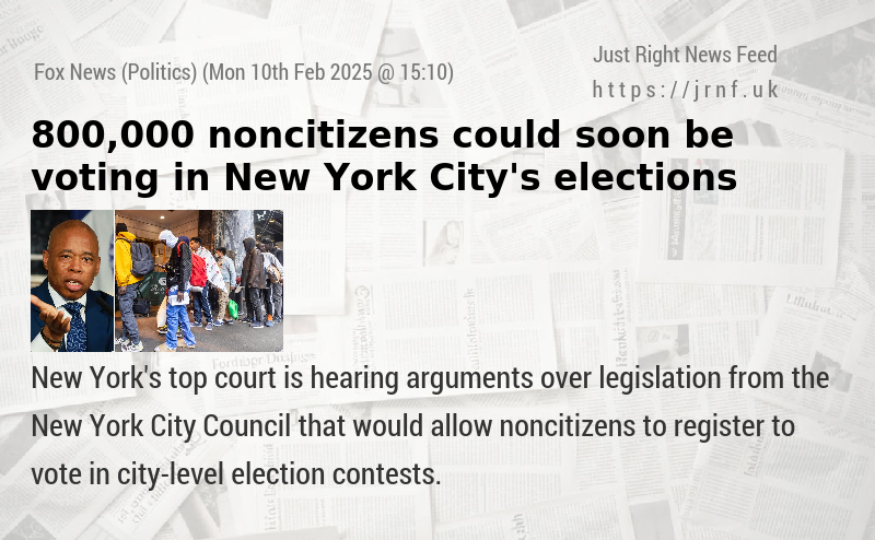 800,000 noncitizens could soon be voting in New York City’s elections