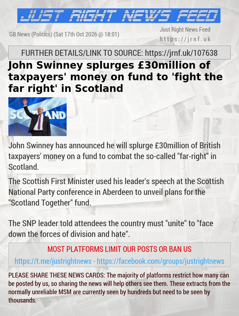 John Swinney splurges &pound;30million of taxpayers’ money on fund to ’fight the far—right’ in Scotland
