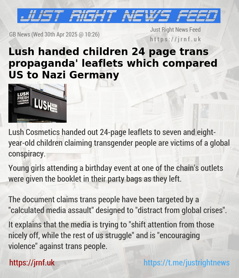 Lush handed children 24—page trans ‘propaganda’ leaflets which compared US to Nazi—Germany