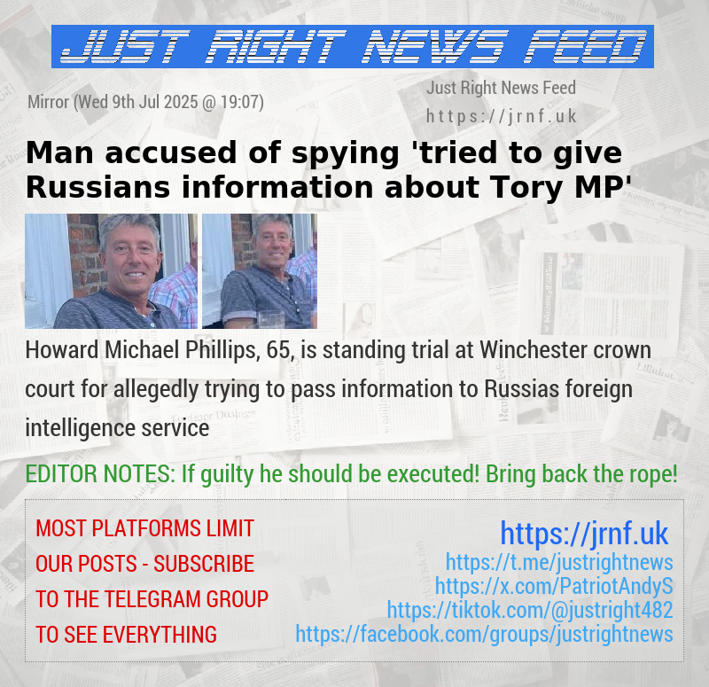 Man accused of spying ’tried to give Russians information about Tory MP’