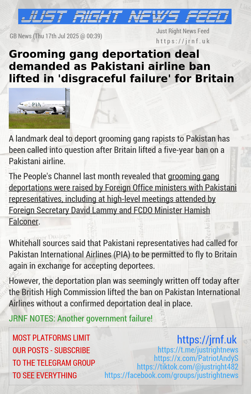 Grooming gang deportation deal demanded as Pakistani airline ban lifted in ‘disgraceful failure’ for Britain