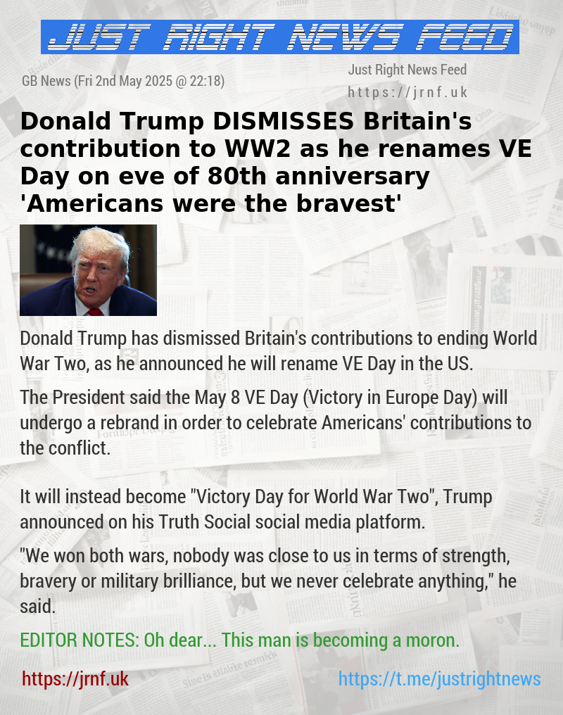 Donald Trump DISMISSES Britain’s contribution to WW2 as he renames VE Day on eve of 80th anniversary — ’Americans were the bravest’