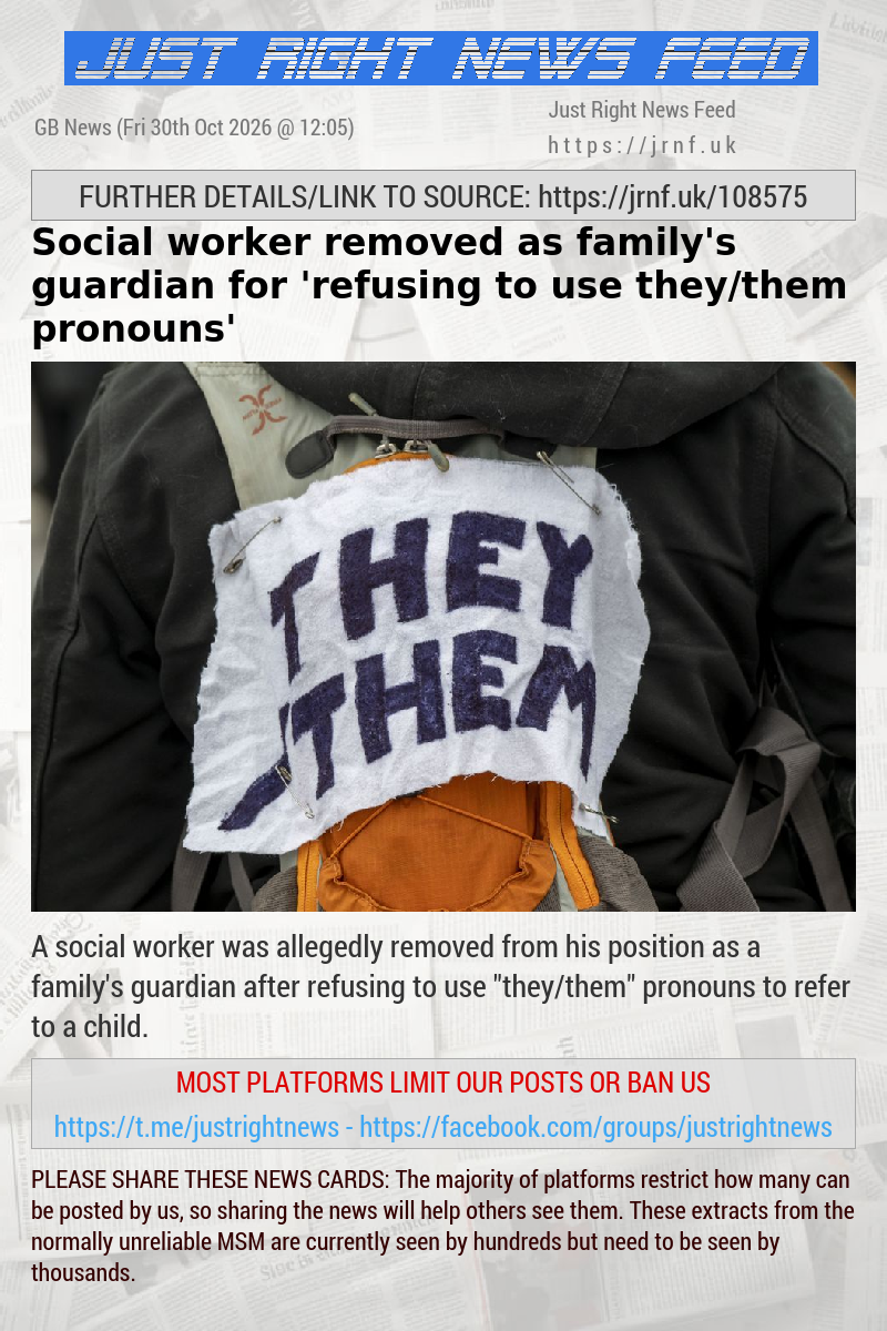 Social worker removed as family’s guardian for ’refusing to use they/them pronouns’
