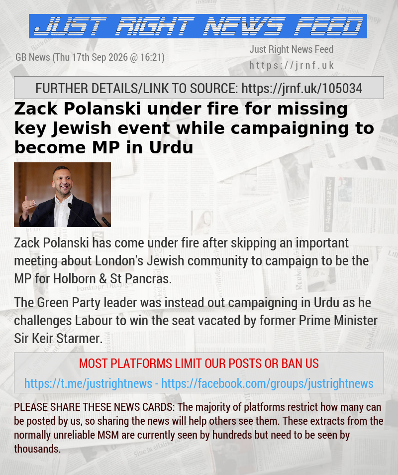 Zack Polanski under fire for missing key Jewish event while campaigning to become MP in Urdu