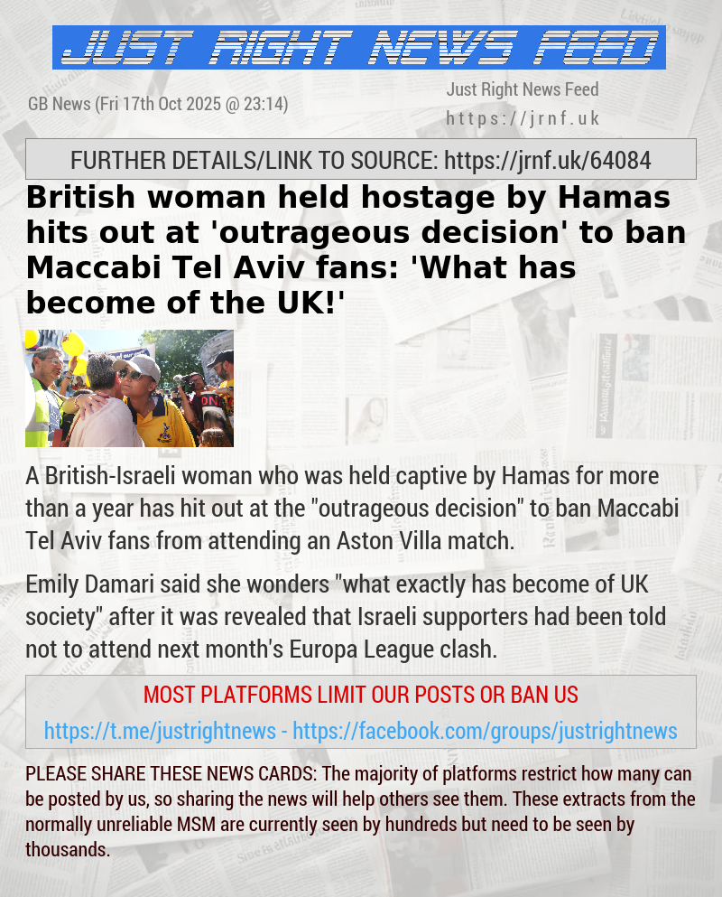 British woman held hostage by Hamas hits out at ’outrageous decision’ to ban Maccabi Tel Aviv fans: ’What has become of the UK!’