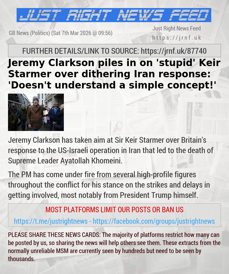 Jeremy Clarkson piles in on ’stupid’ Keir Starmer over dithering Iran response: ’Doesn’t understand a simple concept!’