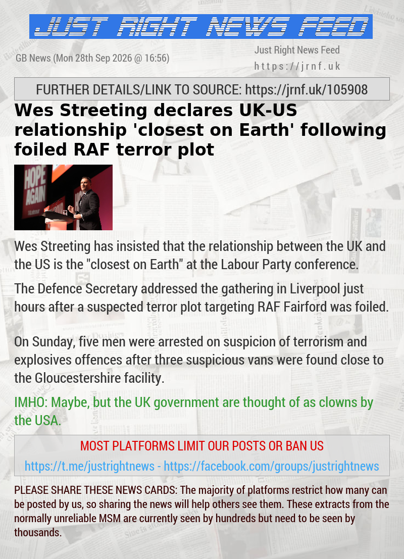 Wes Streeting declares UK—US relationship ’closest on Earth’ following foiled RAF terror plot