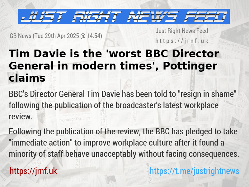 Tim Davie is the ’worst BBC Director General in modern times’, Pottinger claims