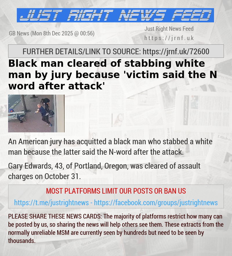 Black man cleared of stabbing white man by jury — because ’victim said the N—word after attack’
