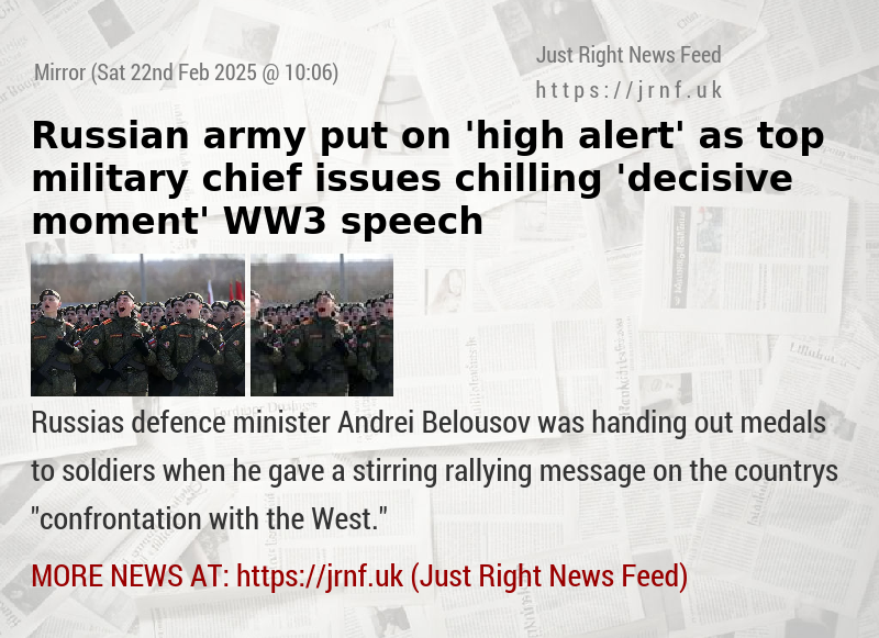 Russian army put on ’high alert’ as top military chief issues chilling ’decisive moment’ WW3 speech