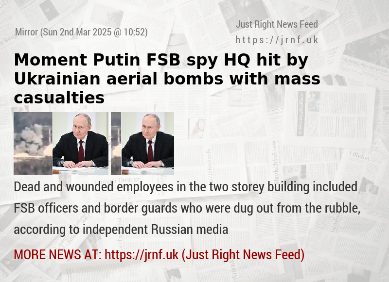 Moment Putin FSB spy HQ hit by Ukrainian aerial bombs with mass casualties