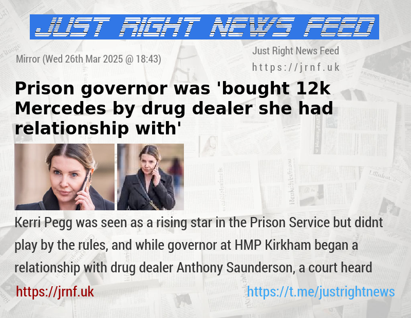 Prison governor was ’bought 12k Mercedes by drug dealer she had relationship with’