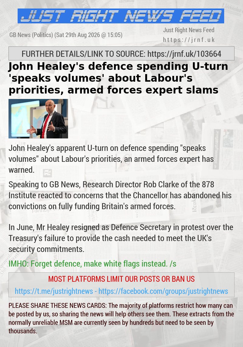 John Healey’s defence spending U—turn ‘speaks volumes’ about Labour’s priorities, armed forces expert slams