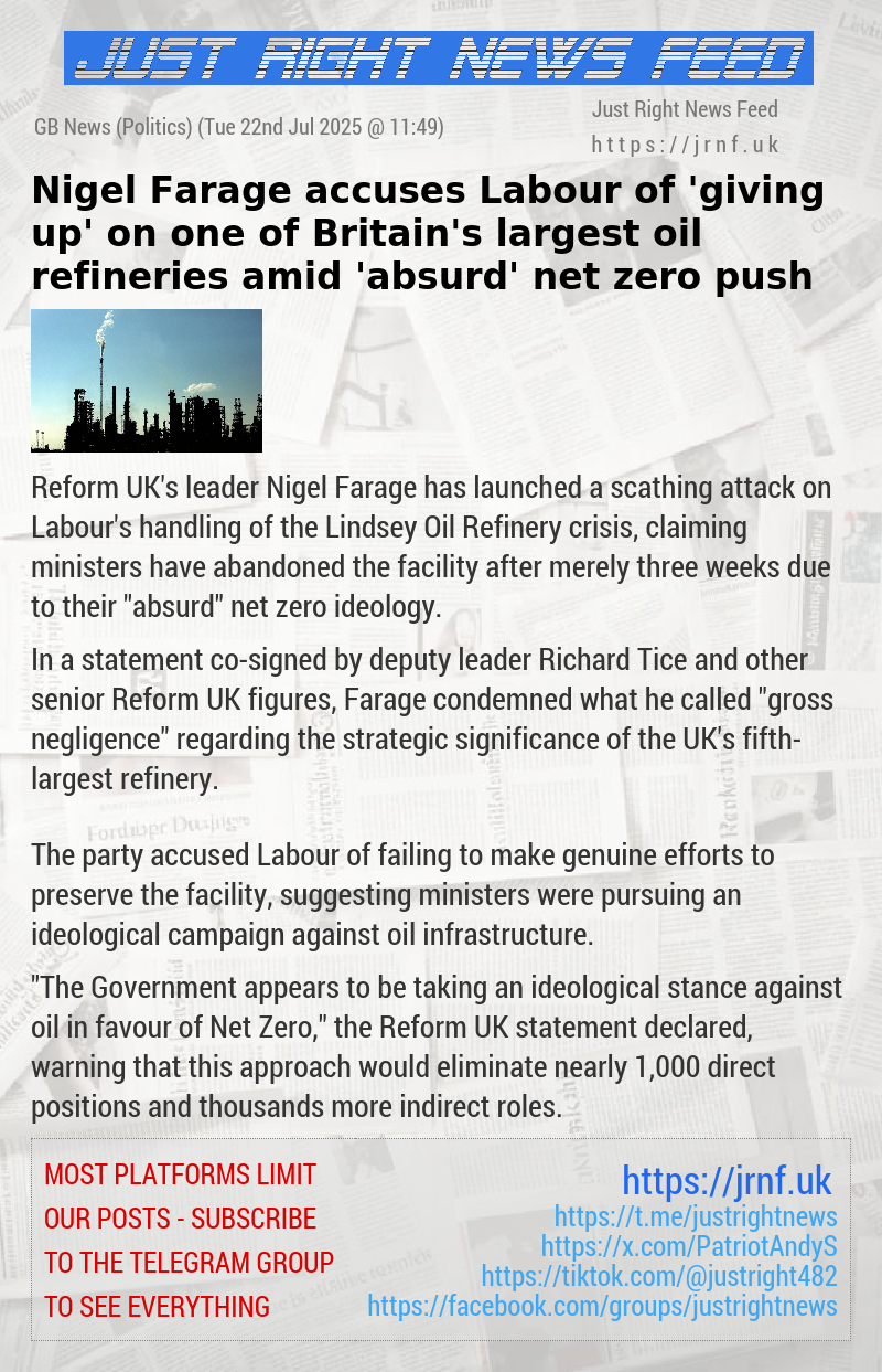 Nigel Farage accuses Labour of ’giving up’ on one of Britain’s largest oil refineries amid ’absurd’ net zero push