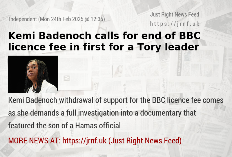 Kemi Badenoch calls for end of BBC licence fee in first for a Tory leader