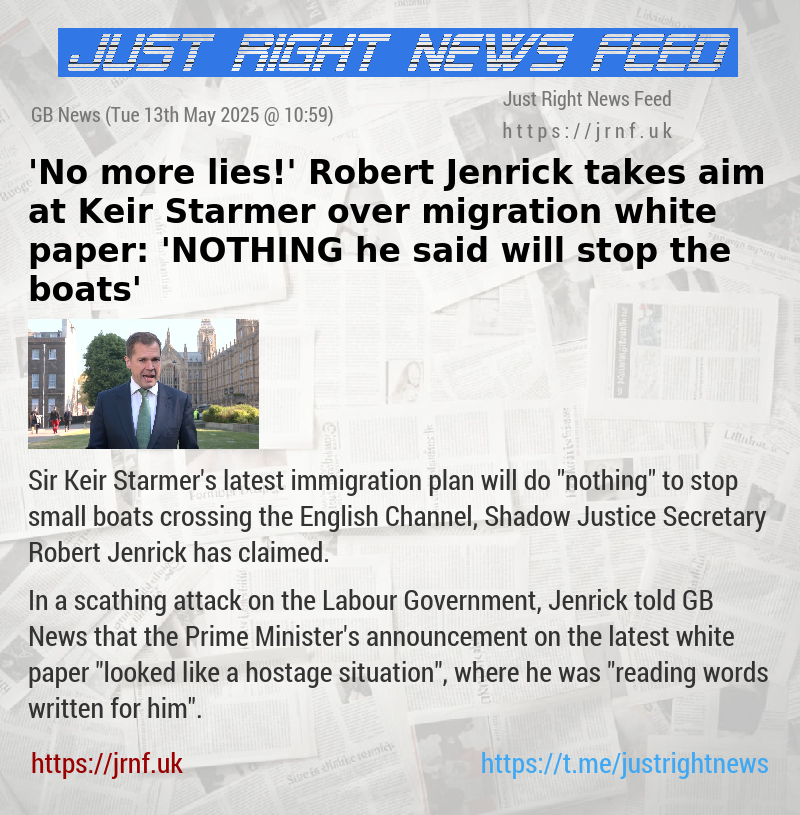 ’No more lies!’ Robert Jenrick takes aim at Keir Starmer over migration white paper: ’NOTHING he said will stop the boats’