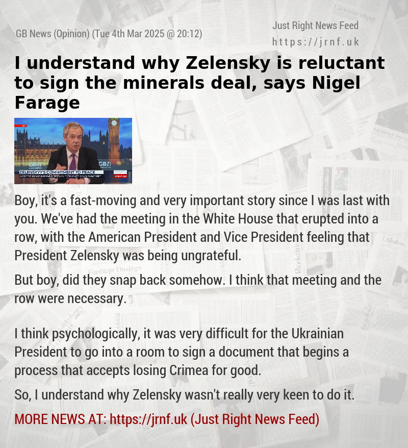 I understand why Zelensky is reluctant to sign the minerals deal, says Nigel Farage